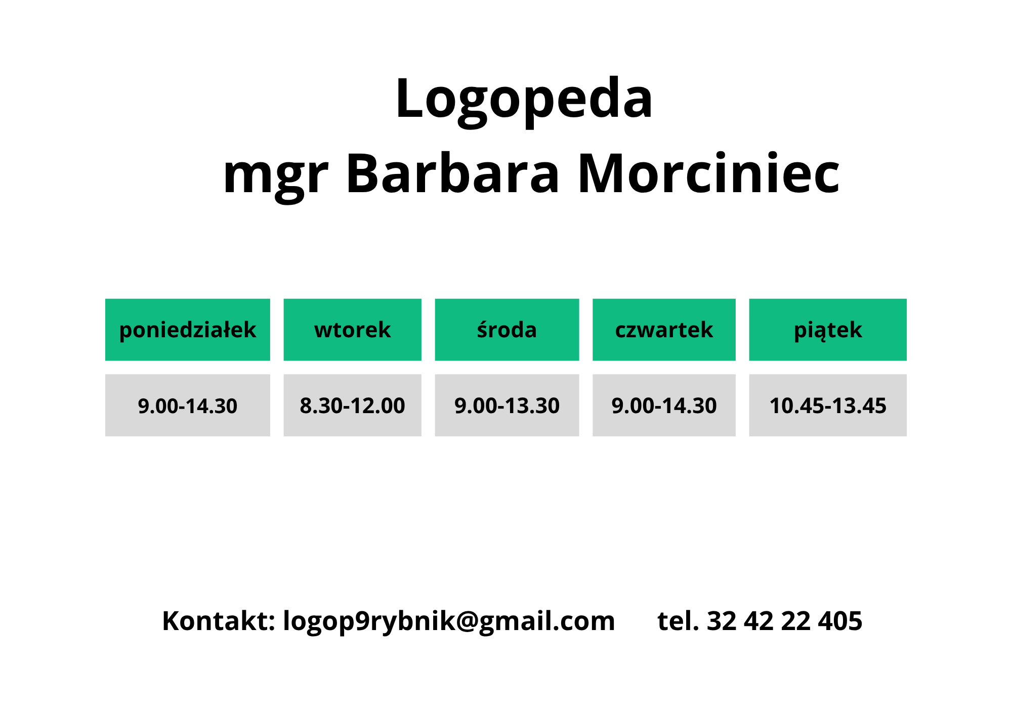 Logopeda mgr Barbara Morciniec. Kontakt: logop9rybnik@gmail.com, tel: 32 42 22 405